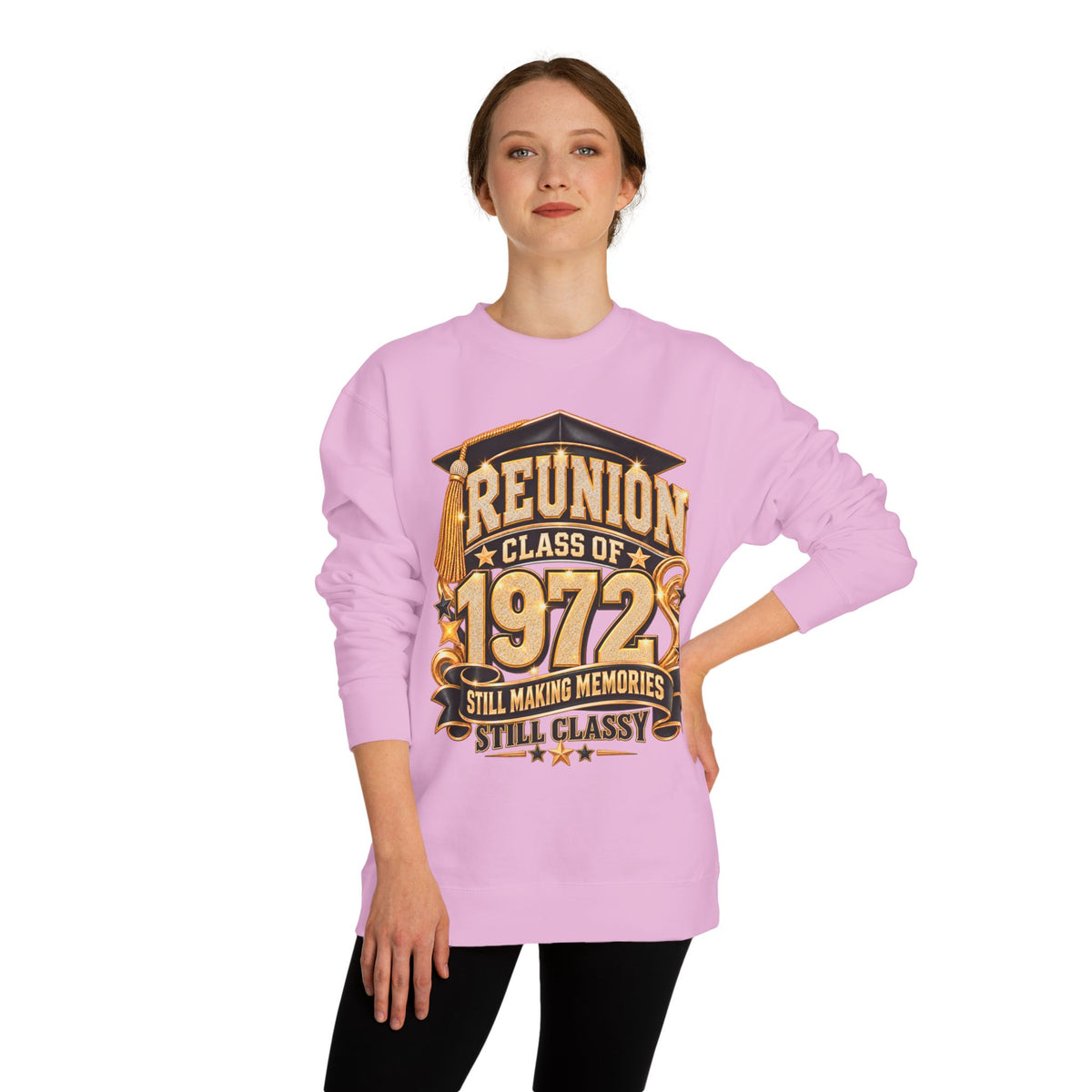 Class of 1972 Reunion Sweatshirt — "Still Making Memories, Still Classy"