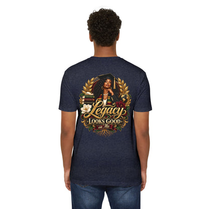 Legacy Looks Good On Me Graduation T‑Shirt