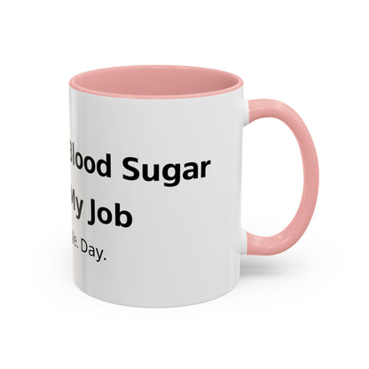 Coffee Mug — “Checking My Blood Sugar Like It’s My Job” Accent Mug (11/15 oz)
