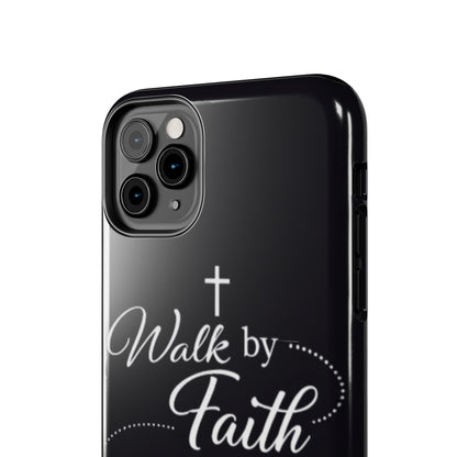 Walk by Faith Tough Phone Case – Christian Inspirational Scripture Design