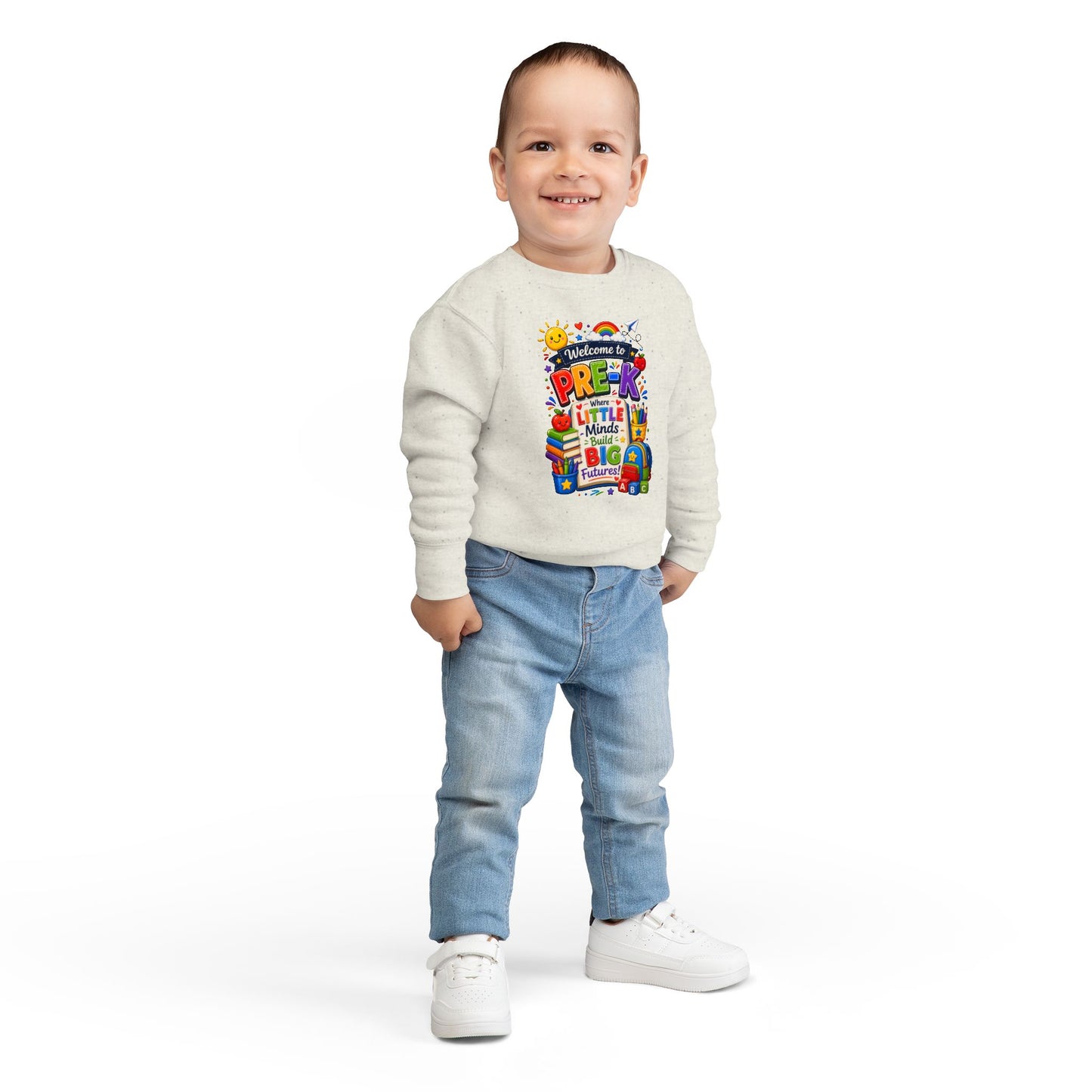 Pre-K Welcome Toddler Sweatshirt — "Welcome to Pre-K: Where Little Minds Build Big Futures"