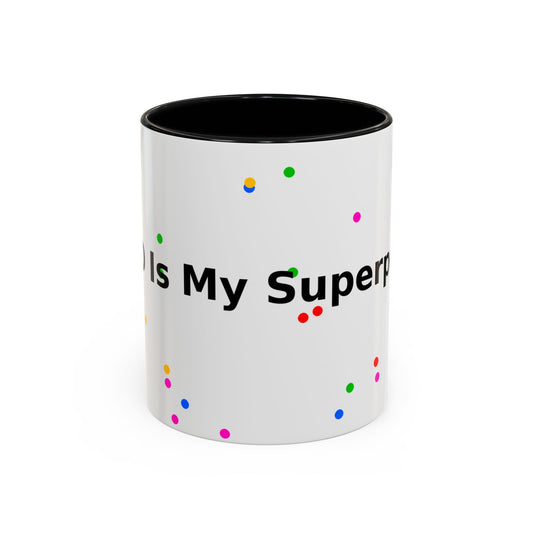 Accent Coffee Mug - "Coffee Is My Superpower" Funny Colorful Polka Dot Ceramic Mug (11/15oz)