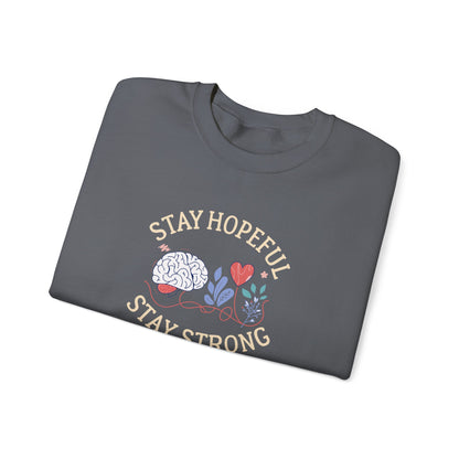 Stay Hopeful Stay Strong Sweatshirt