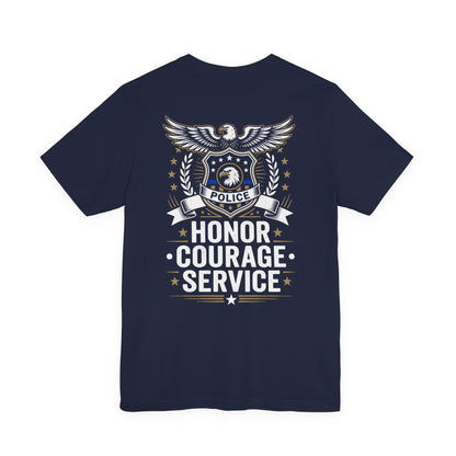 Police Honor Courage Service T-Shirt — Law Enforcement Tribute Tee