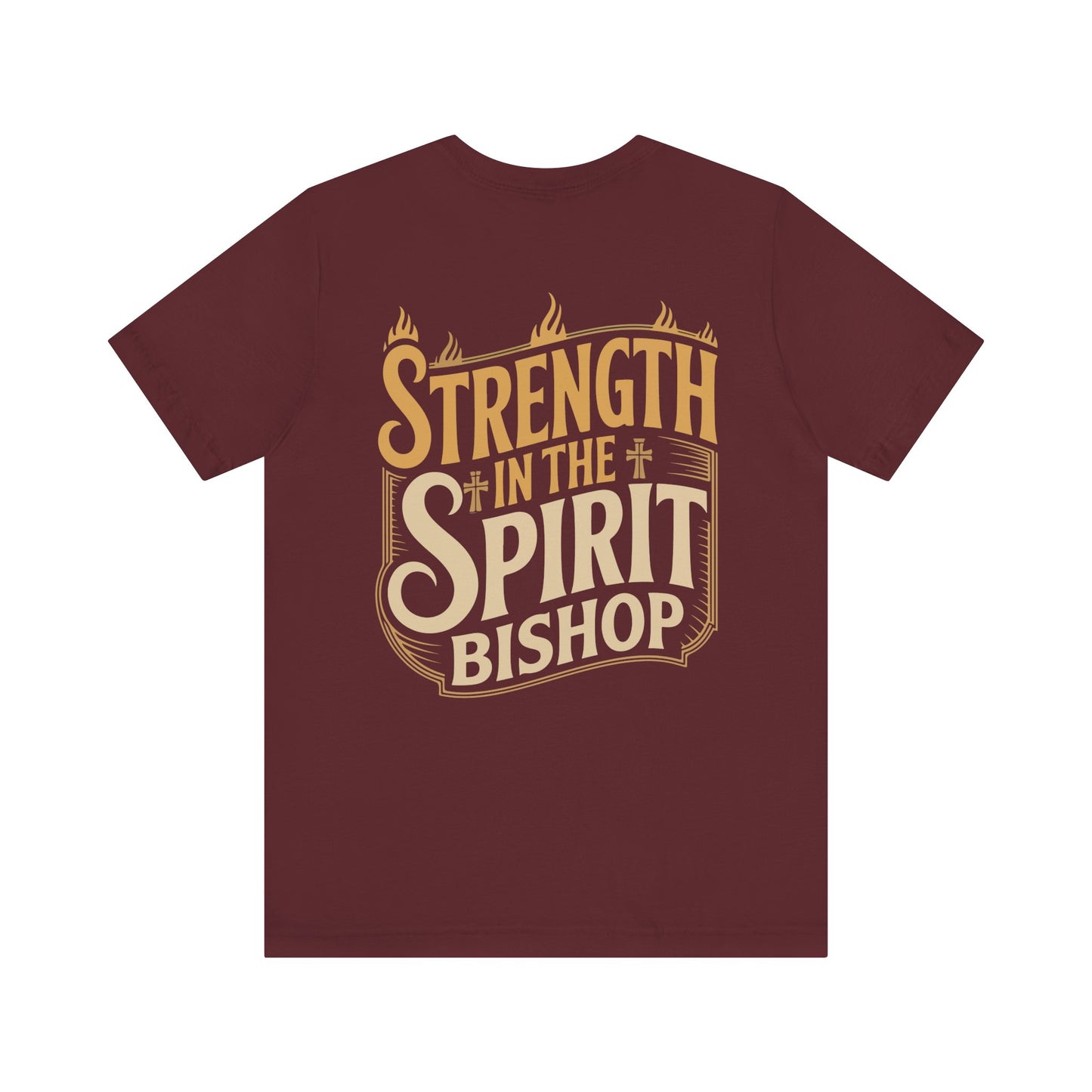 Strength in the Spirit Bishop T-Shirt
