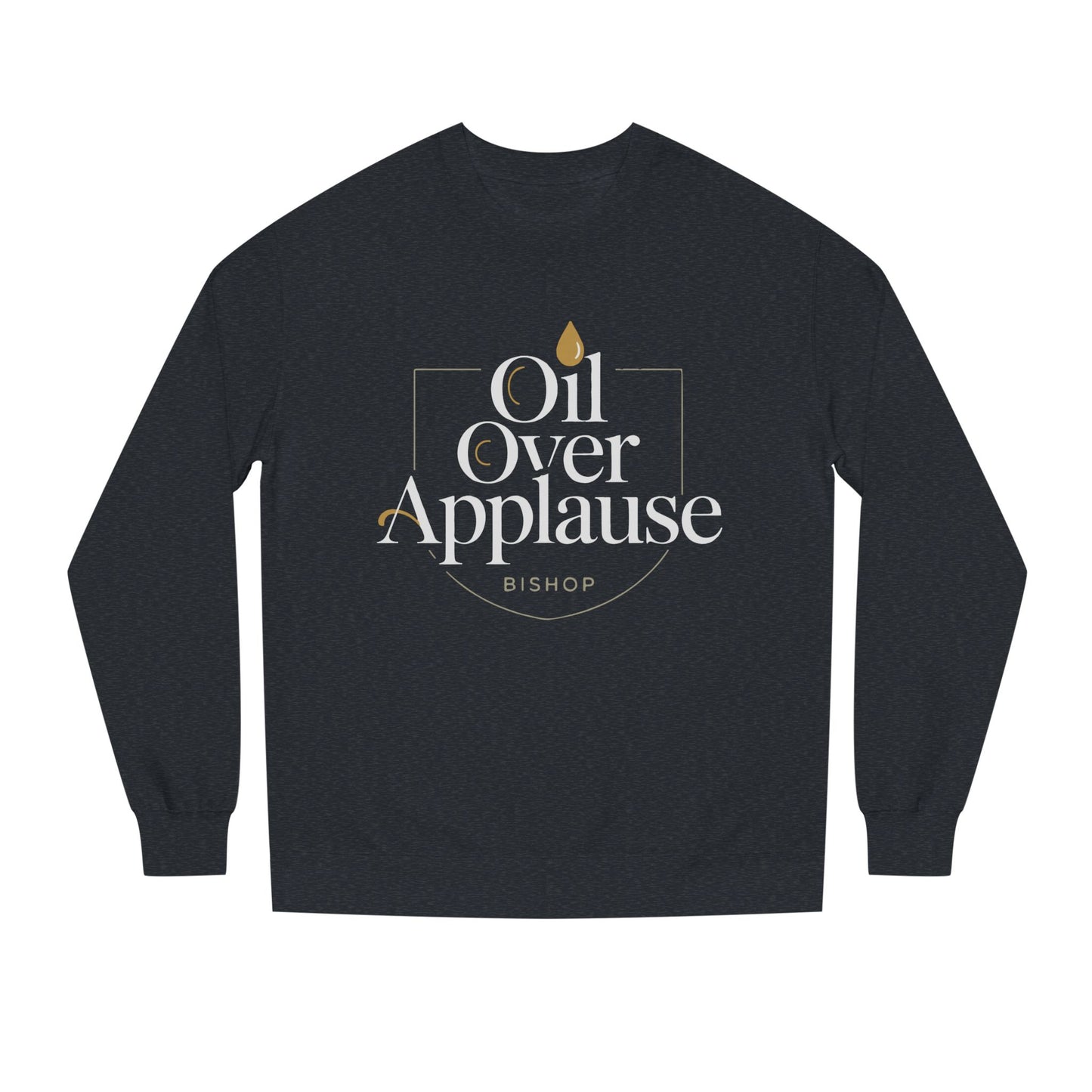 Oil Over Applause Sweatshirt
