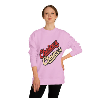 Choices Choices Crewneck Sweatshirt – Retro Script Graphic Pullover
