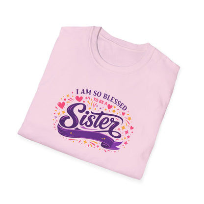 I Am So Blessed to Be a Sister T-Shirt