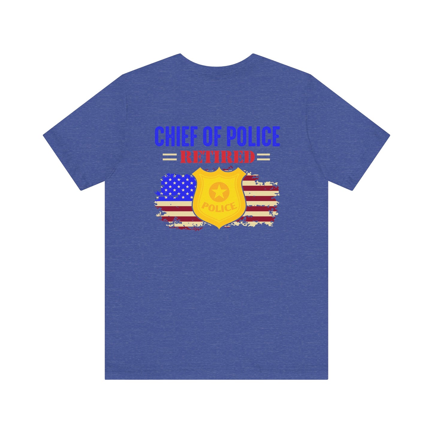 Retired Chief of Police T-Shirt — American Flag Badge Retirement Tee