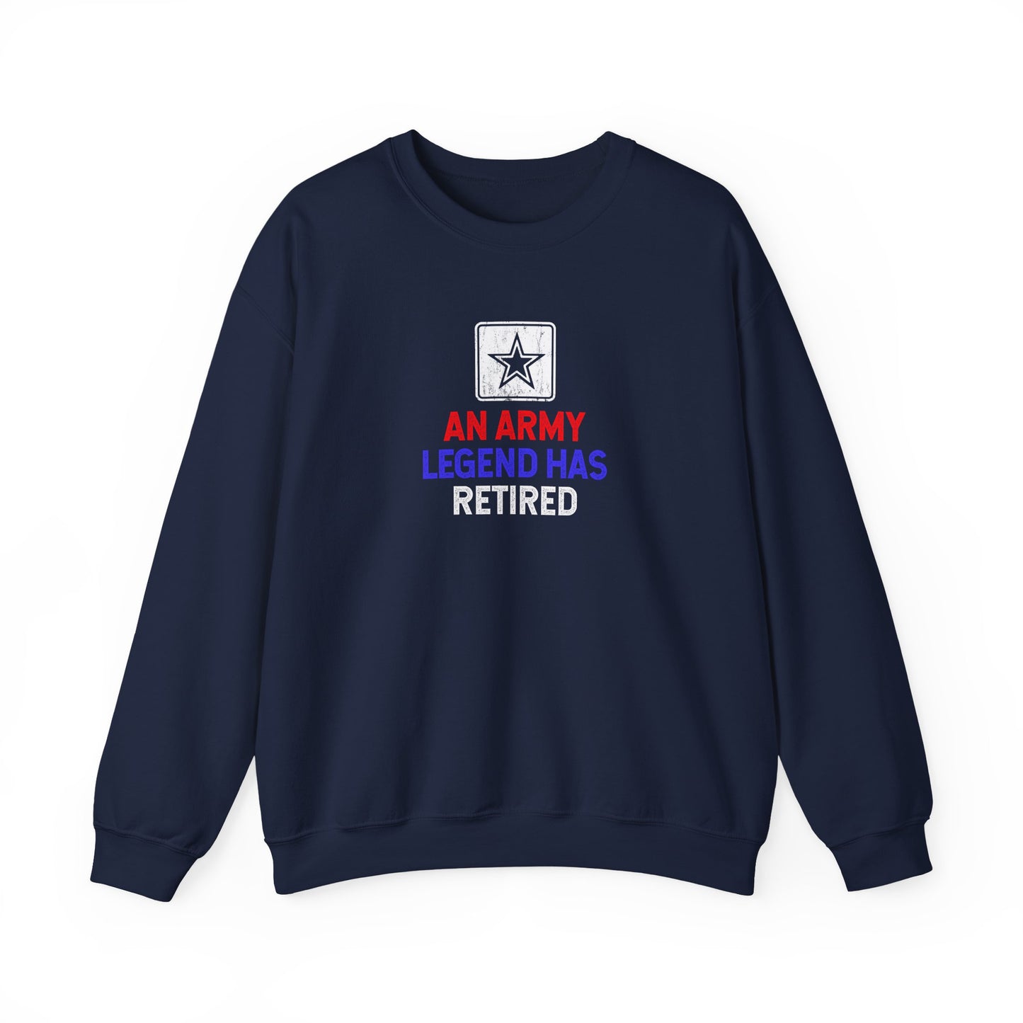 An Army Legend Has Retired  Sweatshirt