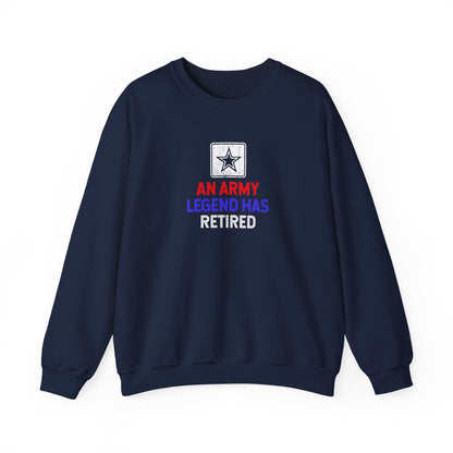 An Army Legend Has Retired  Sweatshirt