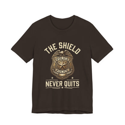 Police Badge T-Shirt — "The Shield Never Quits" Support Tee