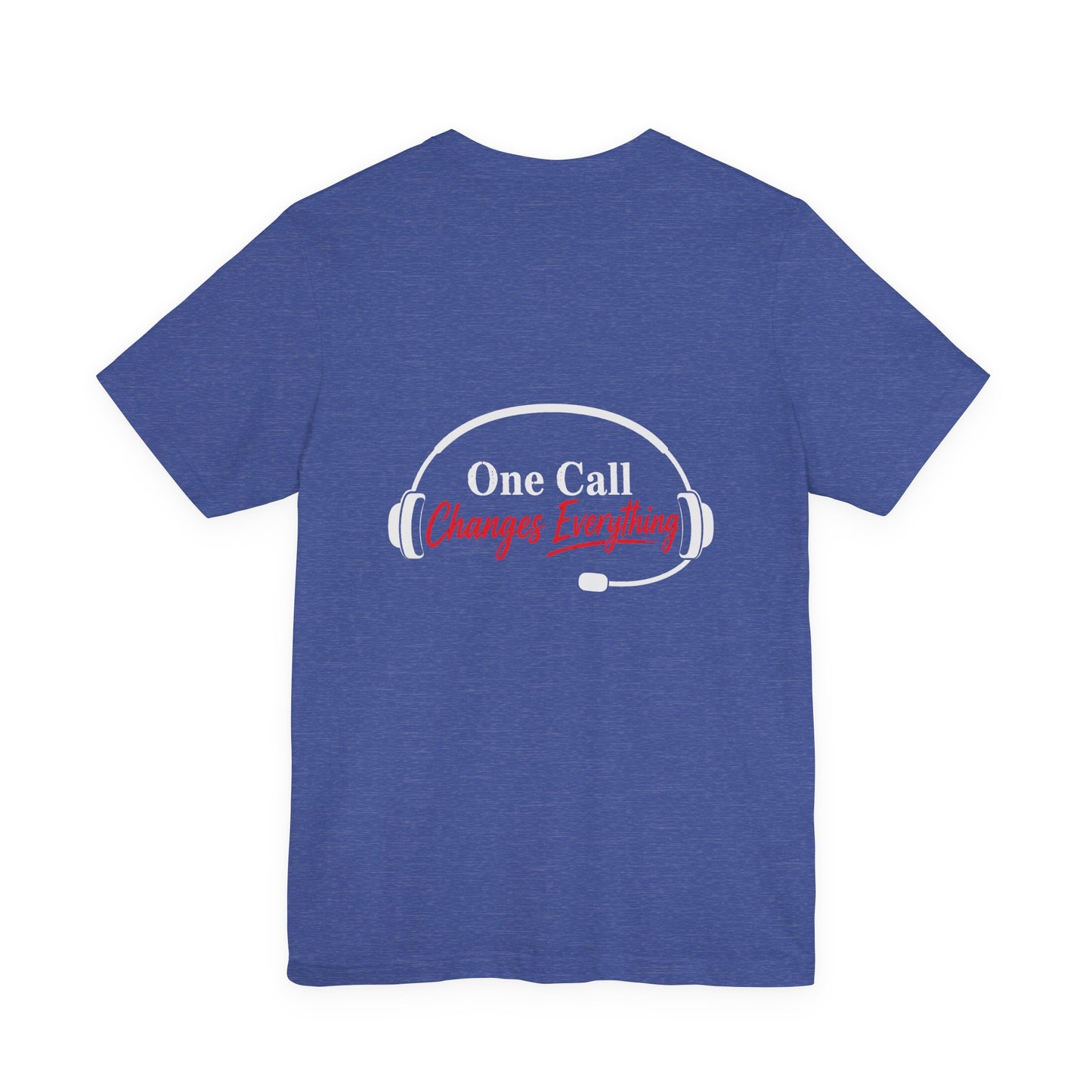 One Call Changes Everything Headset Tee — Dispatcher & Emergency Responder Shirt