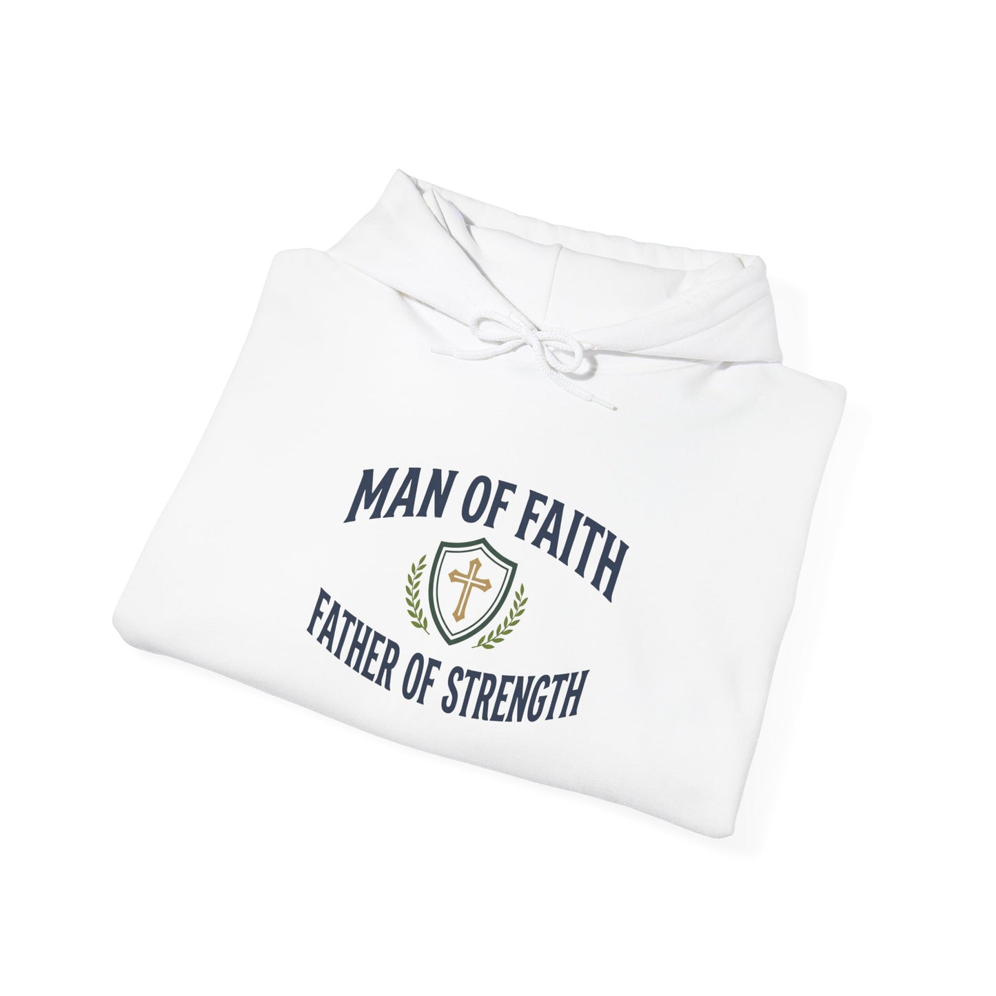 Man of Faith Father of Strength Hoodie