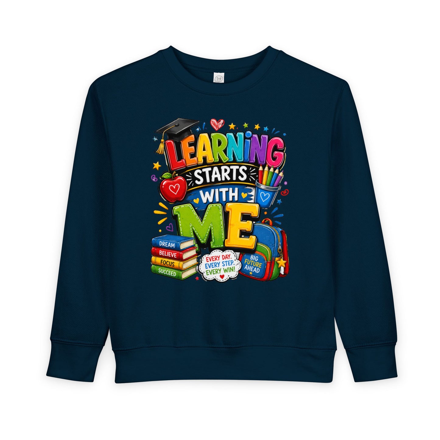 Learning Starts With Me Toddler Sweatshirt — Cute Back-to-School Kids Graphic Pullover