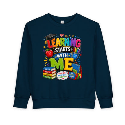 Learning Starts With Me Toddler Sweatshirt — Cute Back-to-School Kids Graphic Pullover