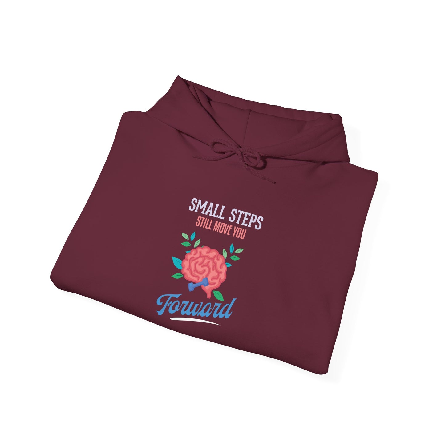 "Small Steps Still Move You Forward" Hoodie