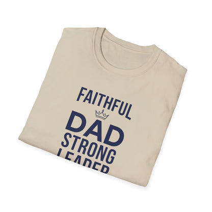 Faithful Dad Strong Leader T-Shirt