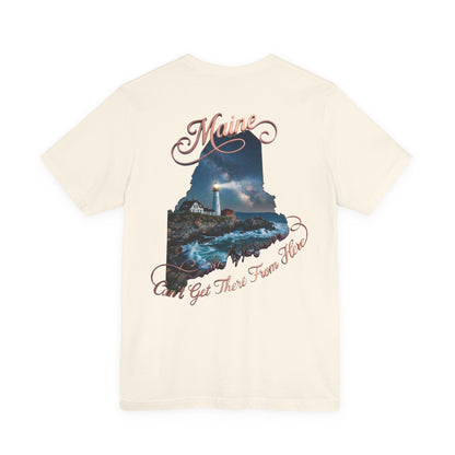 Maine Lighthouse Tee - "Can't Get There From Here" Coastal State Silhouette T-Shirt