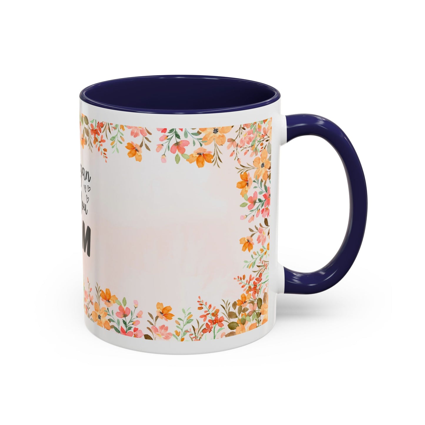 Life Began With You Mom Floral Accent Coffee Mug