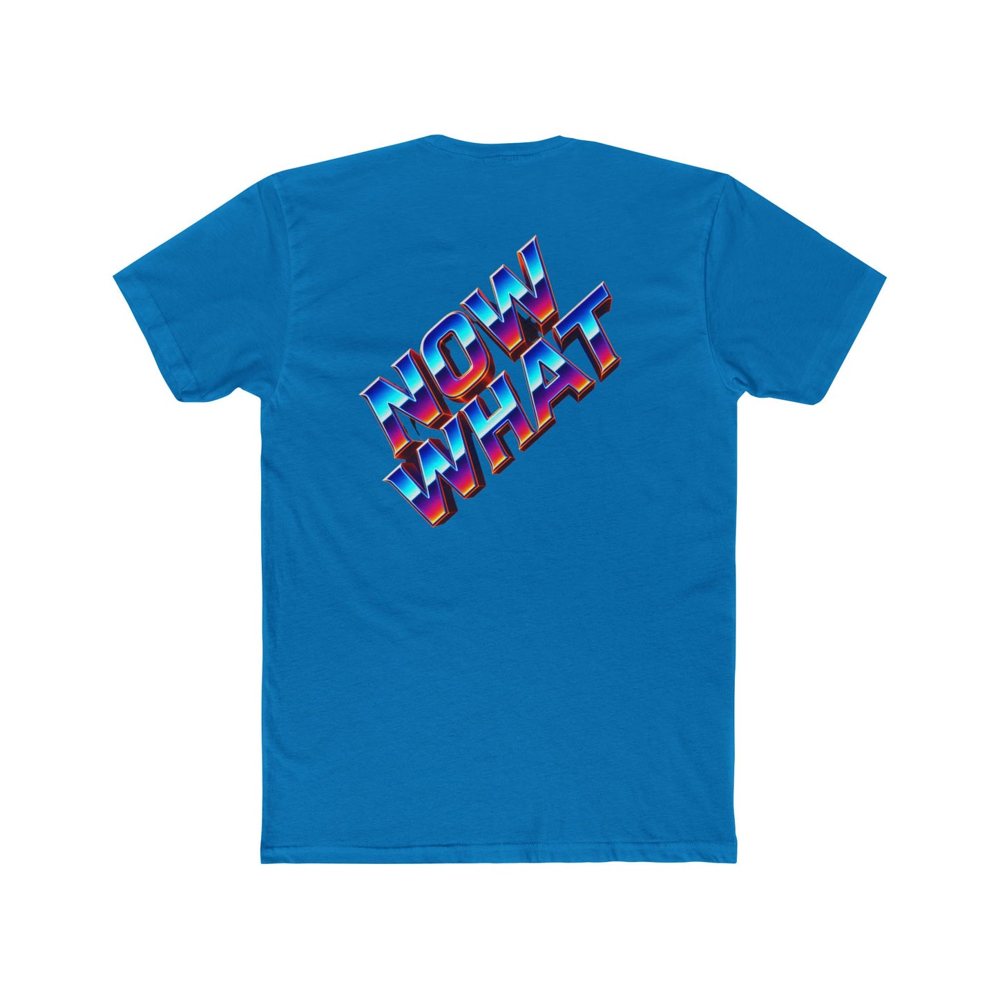Now What T‑Shirt