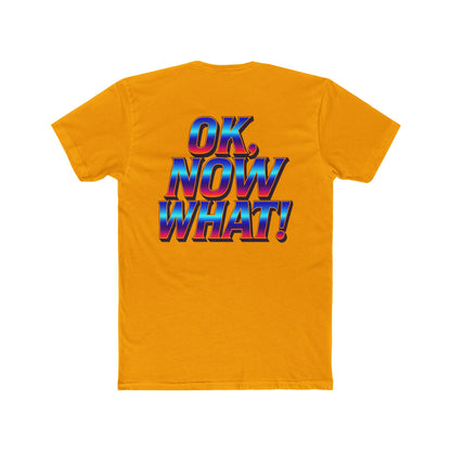 OK, Now What! T‑Shirt — Retro 3D Text Graphic Tee
