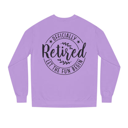 Officially Retired Crewneck Sweatshirt – “Let the Fun Begin” Retirement Gift
