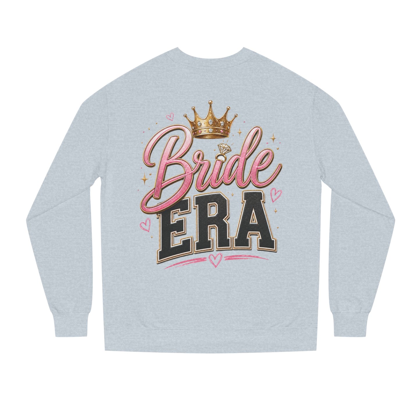 Bride Era Sweatshirt — Bachelorette Crewneck with Crown Graphic
