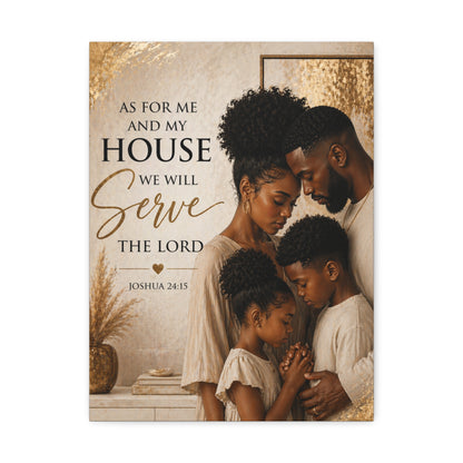 Canvas Wall Art — "As For Me and My House We Will Serve the Lord" Christian Family Scripture (Joshua 24:15)