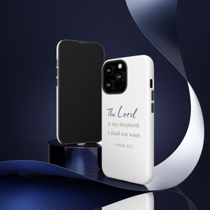 Psalm 23:1 Phone Case — "The Lord is my shepherd; I shall not want" Christian Protective Cover