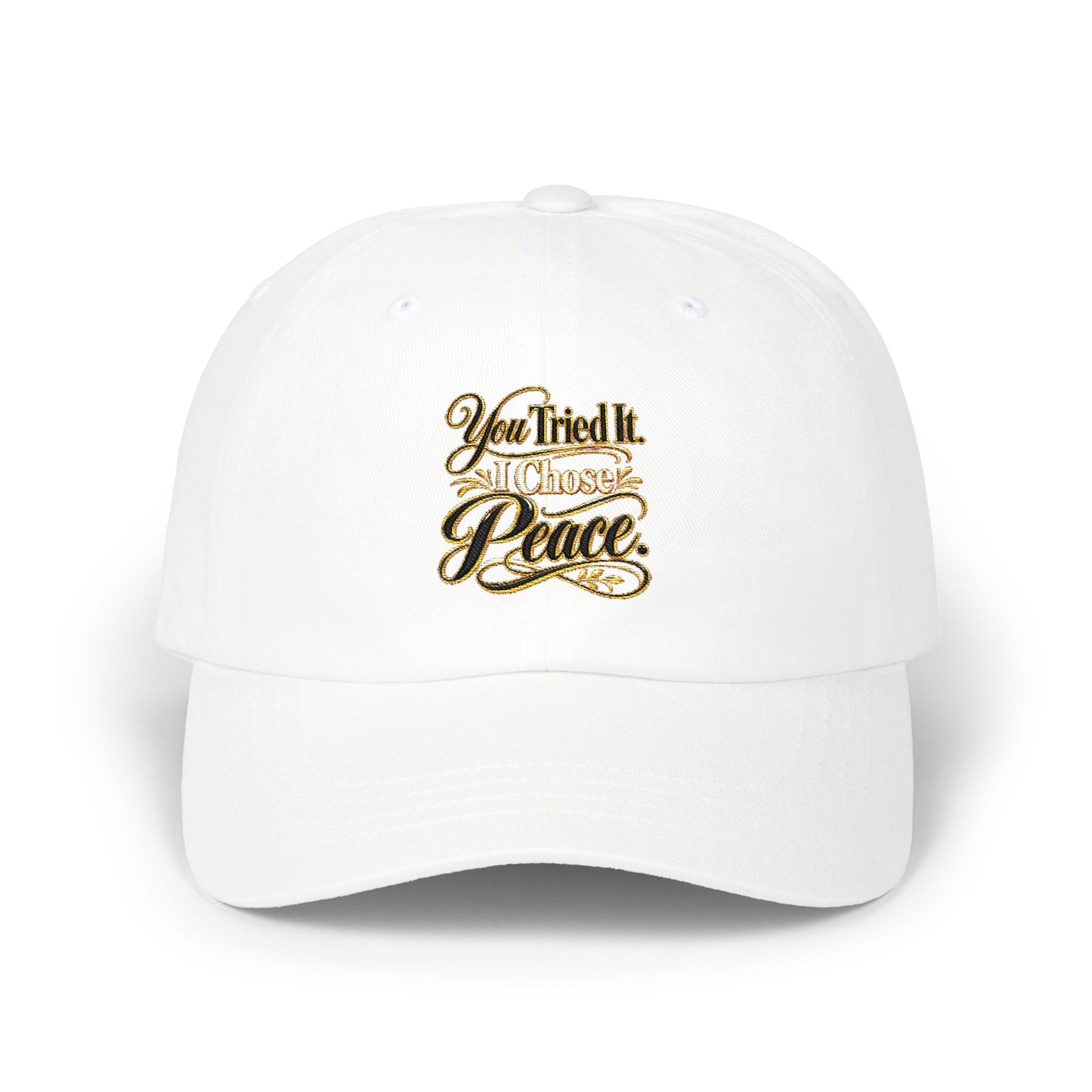 Classic Dad Cap — "You Tried It, Here's Peace" Embroidered White Baseball Hat