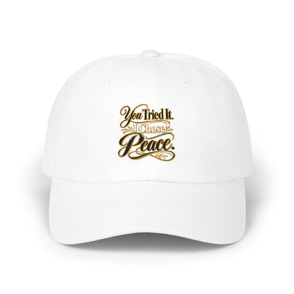 Classic Dad Cap — "You Tried It, Here's Peace" Embroidered White Baseball Hat