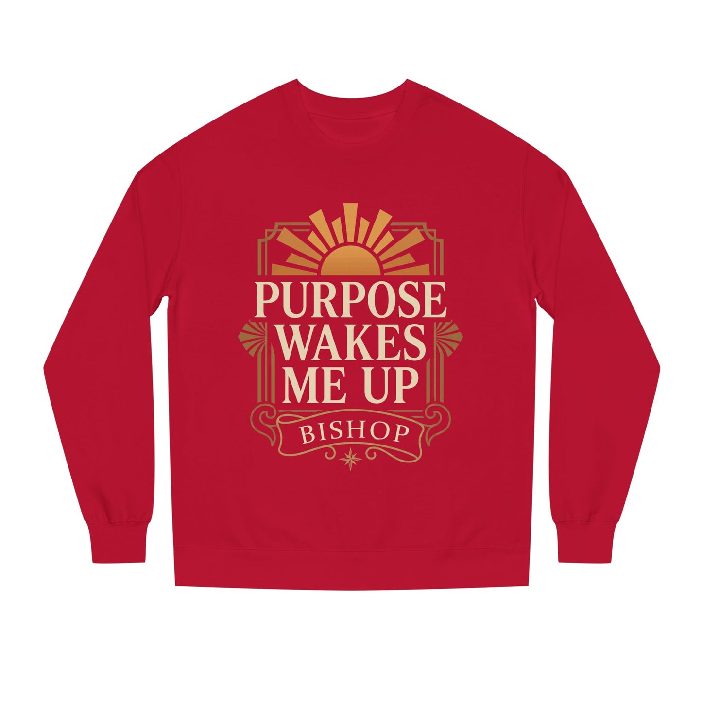 Purpose Wakes Me Up Sweatshirt — Inspirational Graphic Crewneck