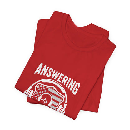 Answering the Call T-Shirt — EMS/First Responder Tribute Tee