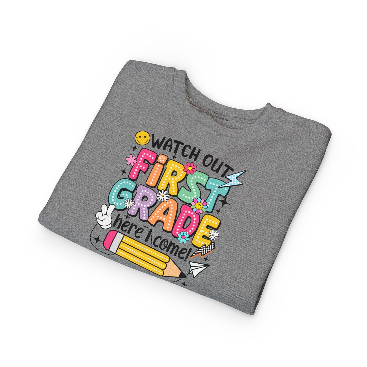 First Grade Sweatshirt - "Watch Out First Grade Here I Come" Toddler Back-to-School Pullover