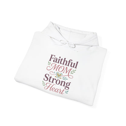 Faithful Mom Strong Heart Hoodie