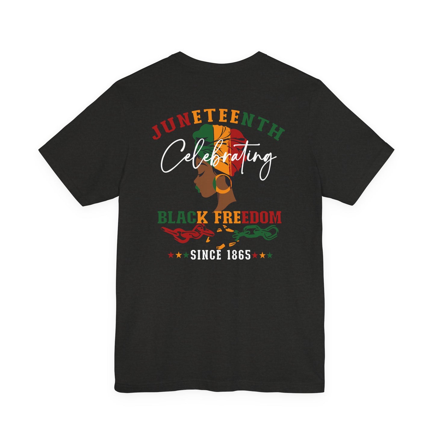 Juneteenth Celebrating Black Freedom T‑Shirt — Since 1865