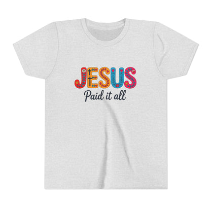 Youth Tee — "Jesus Paid It All" Colorful Faith Graphic
