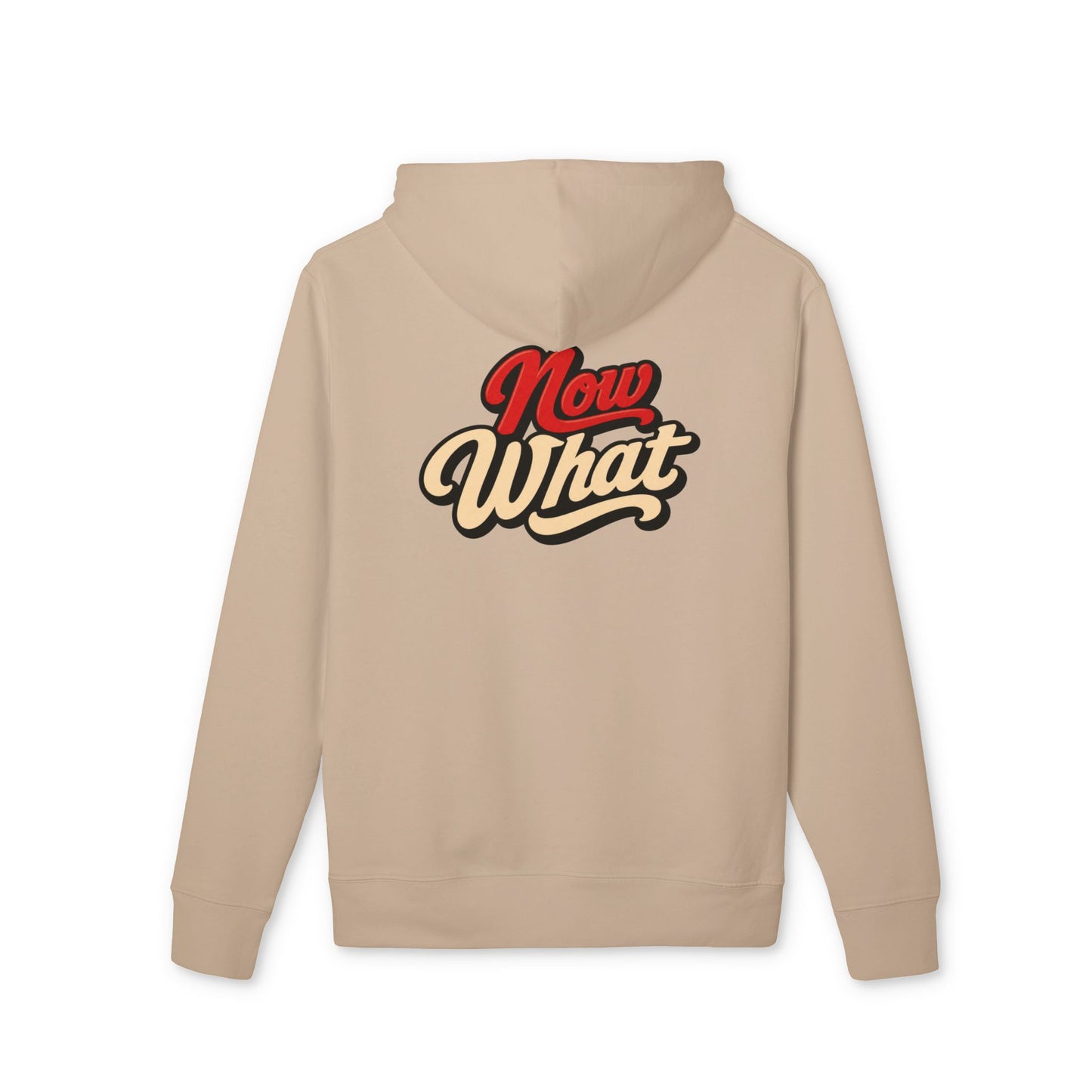 Now What Hoodie — Retro Script Graphic Pullover