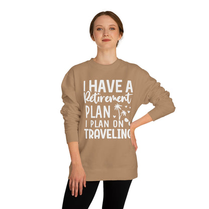 Retirement Travel Sweatshirt – "I Have a Retirement Plan I Plan on Traveling"