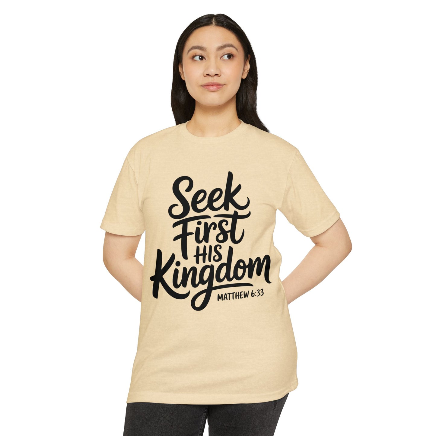 Seek First His Kingdom T-Shirt — Matthew 6:33 Christian Faith Tee