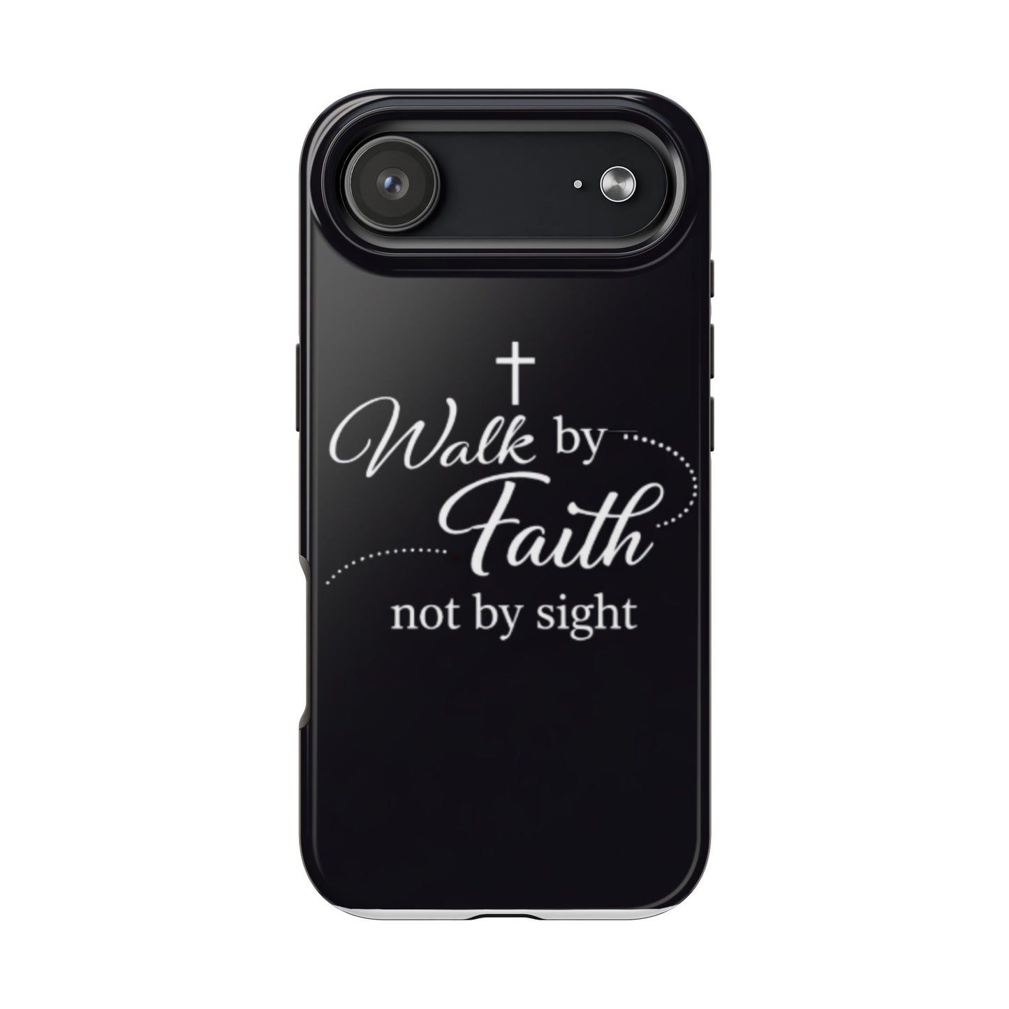 Walk by Faith Tough Phone Case – Christian Inspirational Scripture Design