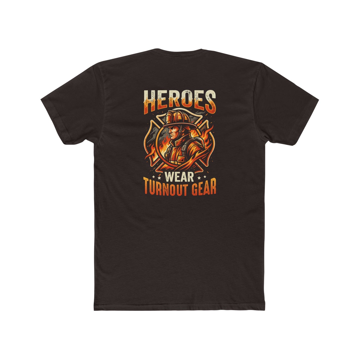 Heroes Wear Turnout Gear Firefighter T-Shirt