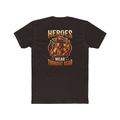 Heroes Wear Turnout Gear Firefighter T-Shirt