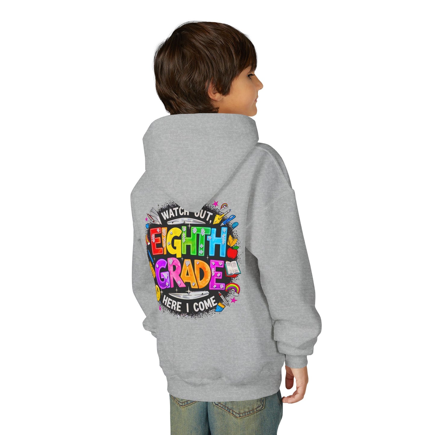Eighth Grade Kids Hoodie - "Watch Out! Here I Come" Colorful Back-to-School Sweatshirt