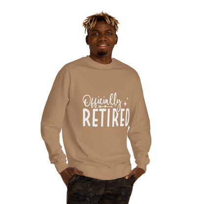 Retired Crewneck Sweatshirt — "Officially Retired" Retirement Gift Pullover