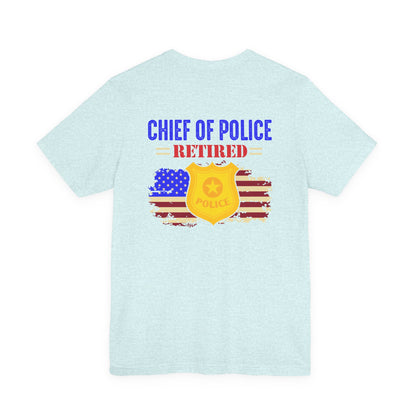 Retired Chief of Police T-Shirt — American Flag Badge Retirement Tee