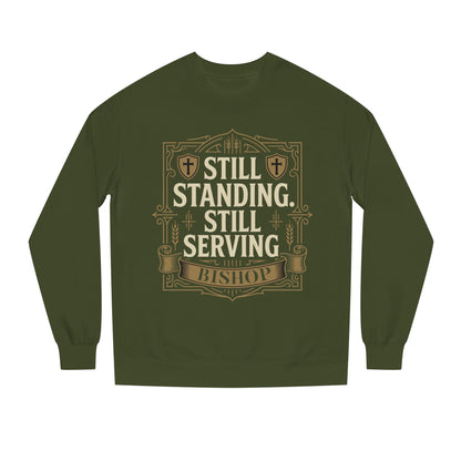 Still Standing Still Serving Bishop Sweatshirt — Faith-Based Inspirational Crewneck