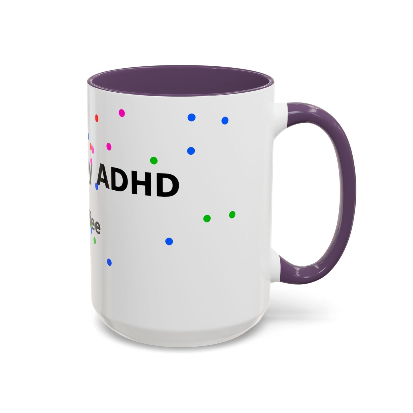 ADHD and Coffee Accent Mug — Funny Neurodivergent Travel Coffee Cup