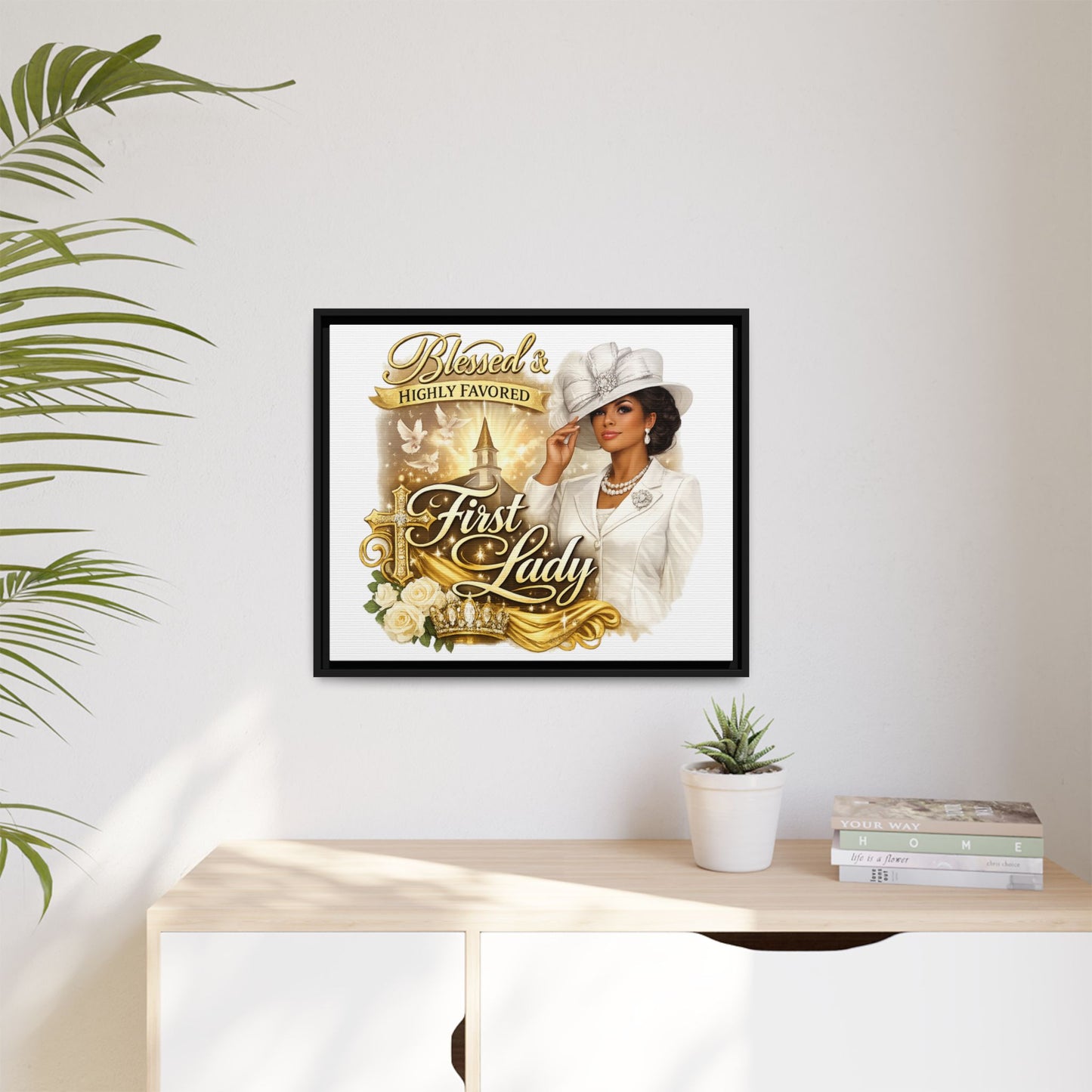 Blessed & Highly Favored First Lady Matte Canvas Wall Art — Framed Spiritual Christian Decor